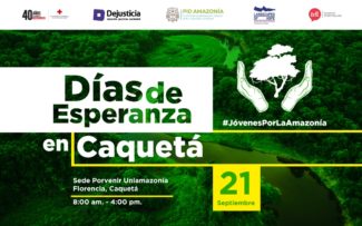 Días de Esperanza en Caquetá, nos vemos este 21 de septiembre en Florencia.